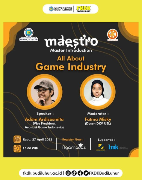 Seminar bertajuk “Maestro” (Master intoduction) bersama Vice President of Asosisasi Game Indonesia.